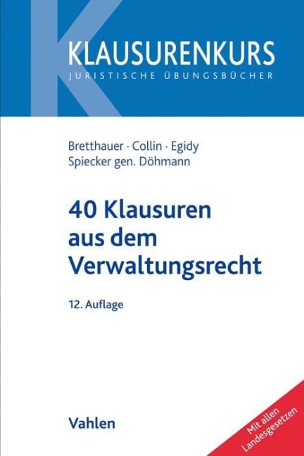 40 Klausuren aus dem Verwaltungsrecht - Sebastian Bretthauer, Peter Collin, Indra Spiecker Gen. Döhmann, Stefanie Egidy