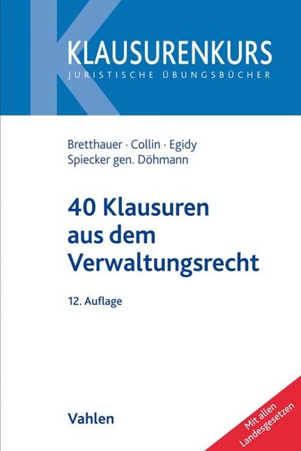 40 Klausuren aus dem Verwaltungsrecht - Sebastian Bretthauer, Peter Collin, Stefanie Egidy, Indra Spiecker Gen. Döhmann