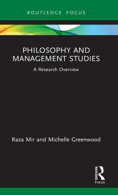 Philosophy and Management Studies - Raza Mir, Michelle Greenwood