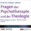 Fragen der Psychotherapie und Theologie - Albert Görres