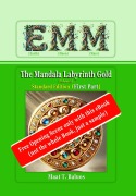 Cover-Bild zum Titel 'EMM (Earth) (Moon) (Mars) The Mandala Labyrinth Gold (Volume-A) (Free Sample eBook)Standard Edition (First Part)' von 'Maat T. Baluos'