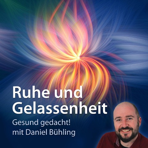 Ruhe und Gelassenheit - Daniel Bühling