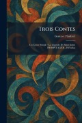 Cover-Bild zum Titel 'Trois Contes' von 'Gustave Flaubert'