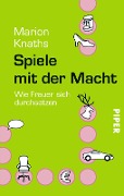 Spiele mit der Macht - Marion Knaths