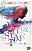 Cover-Bild zum Titel 'Stolen Time - Zwischen den Welten' von 'Danielle Rollins'