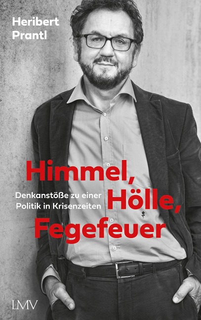 Himmel, Hölle, Fegefeuer - Heribert Prantl