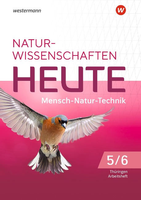 Naturwissenschaften Heute 5 / 6. Arbeitsheft. Für Gymnasien in Thüringen - 