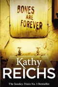 Cover-Bild zum Titel 'Bones Are Forever' von 'Kathy Reichs'