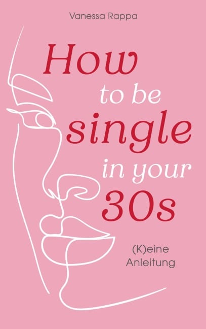 How to be single in your 30s - Vanessa Rappa