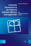 Cover-Bild zum Titel 'Corporate Governance in der Diakonie zwischen Effizienz und Legitimität' von 'Dietmar Kauderer'