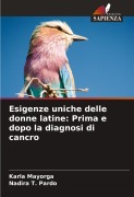 Cover-Bild zum Titel 'Esigenze uniche delle donne latine: Prima e dopo la diagnosi di cancro' von 'Karla Mayorga, Nadira T. Pardo'