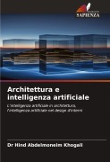 Cover-Bild zum Titel 'Architettura e intelligenza artificiale' von 'Hind Abdelmoneim Khogali'