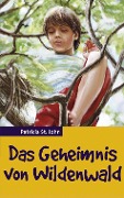 Cover-Bild zum Titel 'Das Geheimnis von Wildenwald' von 'Patricia St John'