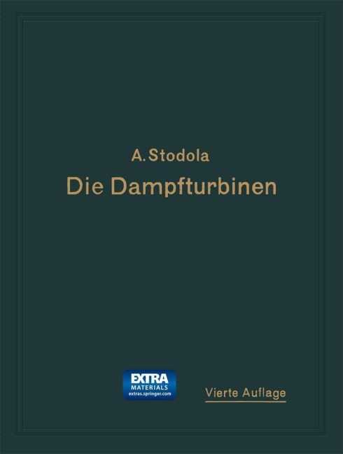 Die Dampfturbinen - A. Stodola