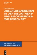 Cover-Bild zum Titel 'Abschlussarbeiten in der Bibliotheks- und Informationswissenschaft' von 'Jutta Bertram'