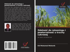 Cover-Bild zum Titel 'Zdolno¿¿ do ratooningu i powtarzalno¿¿ u trzciny cukrowej' von 'Eid Mohamed Mehareb'