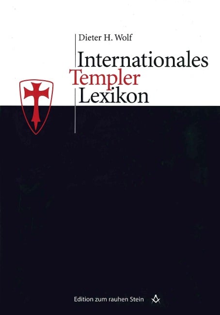 Internationales Templerlexikon - Dieter H. Wolf