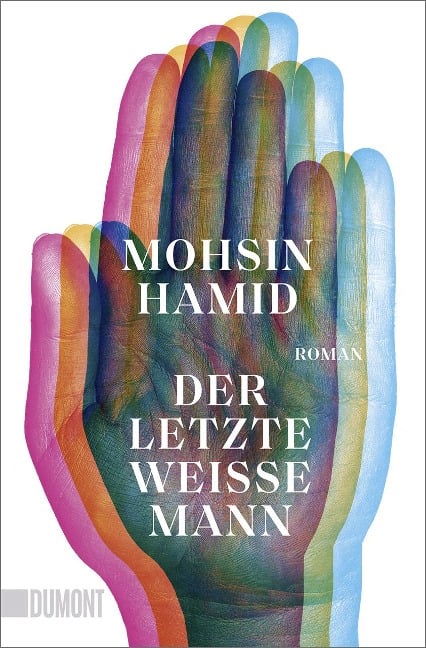 Der letzte weiße Mann - Mohsin Hamid