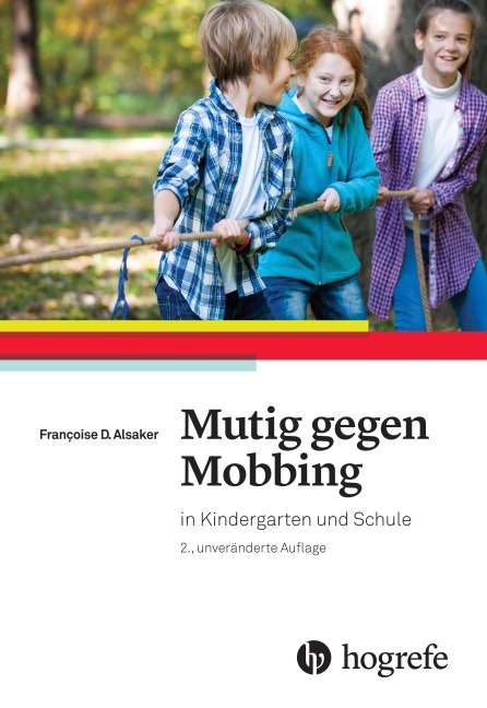 Mutig gegen Mobbing - Françoise D. Alsaker