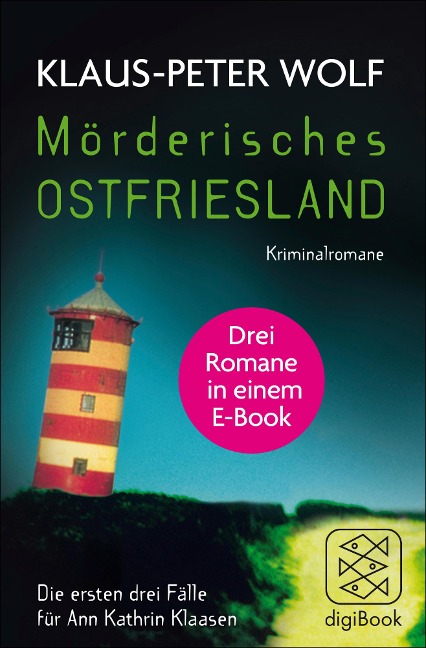 Mörderisches Ostfriesland I. Ann Kathrin Klaasens erster bis dritter Fall in einem E-Book - Klaus-Peter Wolf