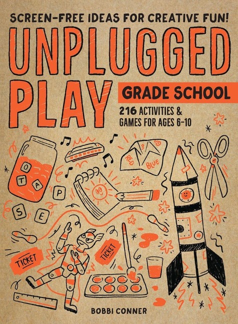 Unplugged Play: Grade School - Bobbi Conner