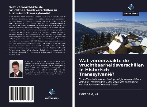 Wat veroorzaakte de vruchtbaarheidsverschillen in Historisch Transsylvanië? - Ferenc Ajus