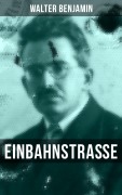 Cover-Bild zum Titel 'Walter Benjamin: Einbahnstraße' von 'Walter Benjamin'