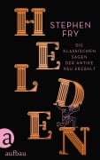 Cover-Bild zum Titel 'Helden' von 'Stephen Fry'