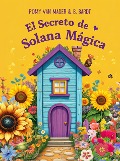 Cover-Bild zum Titel 'El secreto de Solona Mágica' von 'Romy van Mader, B. Bardt (KI Bard)'