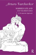 Cover-Bild zum Titel 'Married Life and its Vicissitudes' von 'Arturo Varchevker'