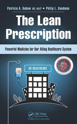 The Lean Prescription - Patricia A Gabow, Philip L Goodman