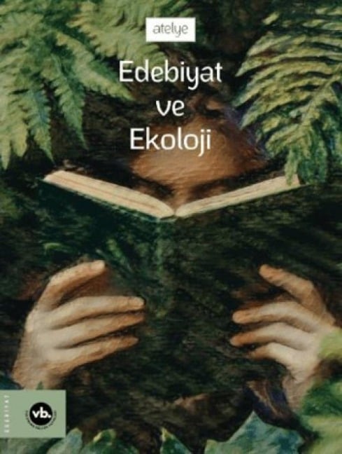 Edebiyat ve Ekoloji - Hakan Yilmaz, Sezgin Toska, Emrah Pelvanoglu