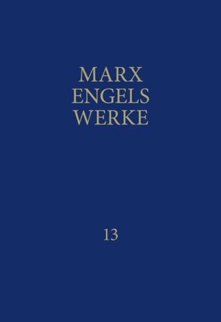MEW / Marx-Engels-Werke Band 13 - Karl Marx, Friedrich Engels