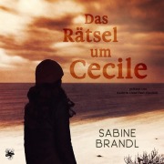 Cover-Bild zum Titel 'Das Rätsel um Cecile' von 'Sabine Brandl'