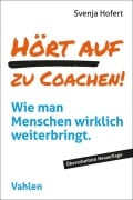Cover-Bild zum Titel 'Hört auf zu coachen!' von 'Svenja Hofert'