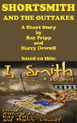 ShortSmith and the Outtakes - Ray Fripp, Harry Dewulf