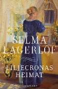 Cover-Bild zum Titel 'Liljecronas Heimat' von 'Selma Lagerlöf'