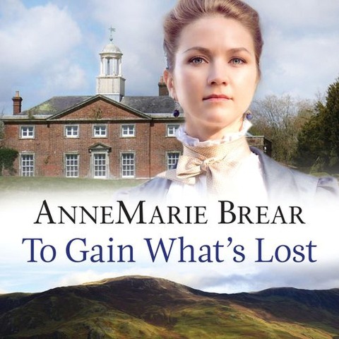 To Gain What's Lost - Annemarie Brear