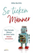 Cover-Bild zum Titel 'So ticken Männer' von 'Mike Bechtle'
