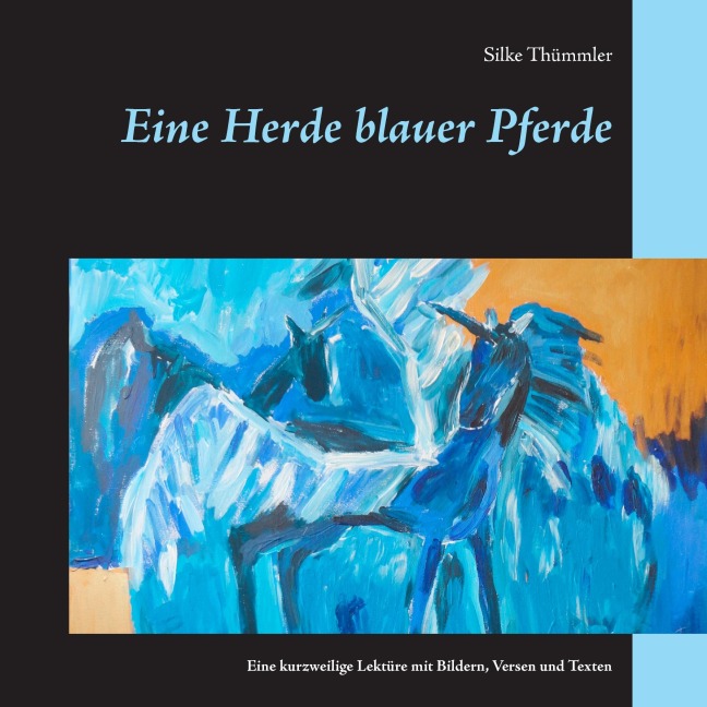 Eine Herde blauer Pferde - Silke Thümmler