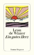 Cover-Bild zum Titel 'Ein gutes Herz' von 'Leon de Winter'