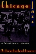 Cover-Bild zum Titel 'Chicago Jazz' von 'William Howland Kenney'