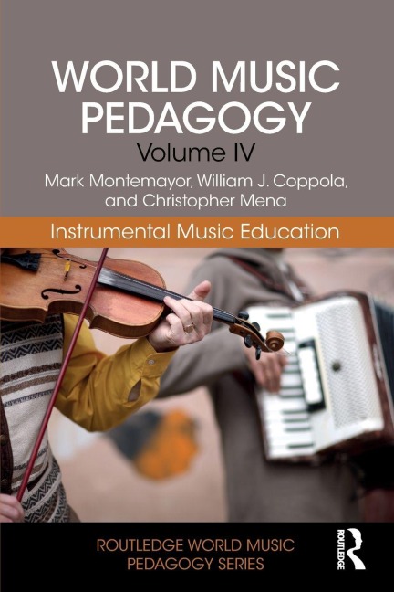 World Music Pedagogy, Volume IV - Mark Montemayor, William Coppola, Christopher Mena