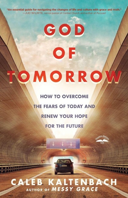 God of Tomorrow - Caleb Kaltenbach
