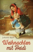 Cover-Bild zum Titel 'Weihnachten mit Heidi' von 'Johanna Spyri'