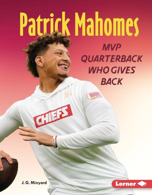 Patrick Mahomes - J G Minyard