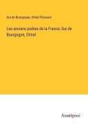 Cover-Bild zum Titel 'Les anciens poètes de la France; Gui de Bourgogne, Otinel' von 'Gui de Bourgogne, Otinel Floovant'