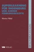 Cover-Bild zum Titel 'Superlearning für Ingenieure und andere Führungskräfte' von 'Marisa Nikol'
