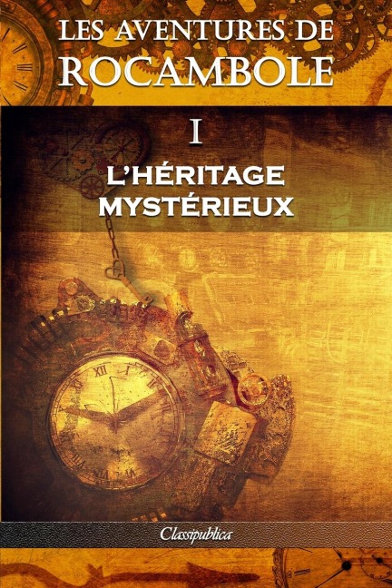 Les aventures de Rocambole I - Pierre Alexis Ponson Du Terrail