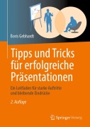 Cover-Bild zum Titel 'Tipps und Tricks für erfolgreiche Präsentationen' von 'Boris Gebhardt'